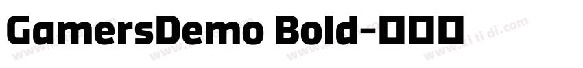 GamersDemo Bold字体转换